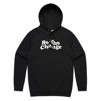 Be The Change Hoodie