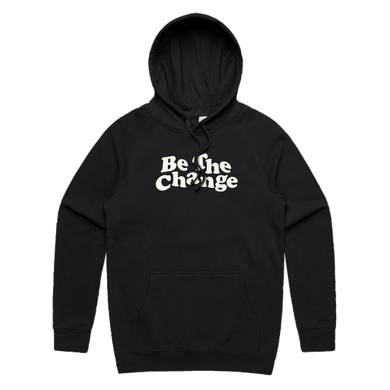 Be The Change Hoodie